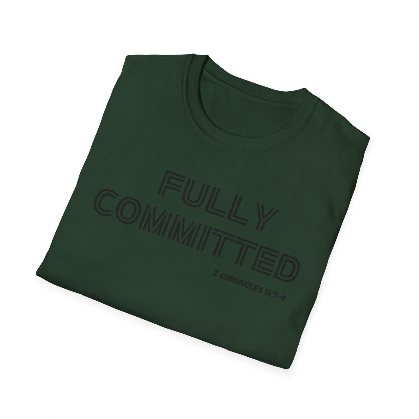 FULLY COMMITTED IN BLACK WRITING Unisex Softstyle T-Shirt