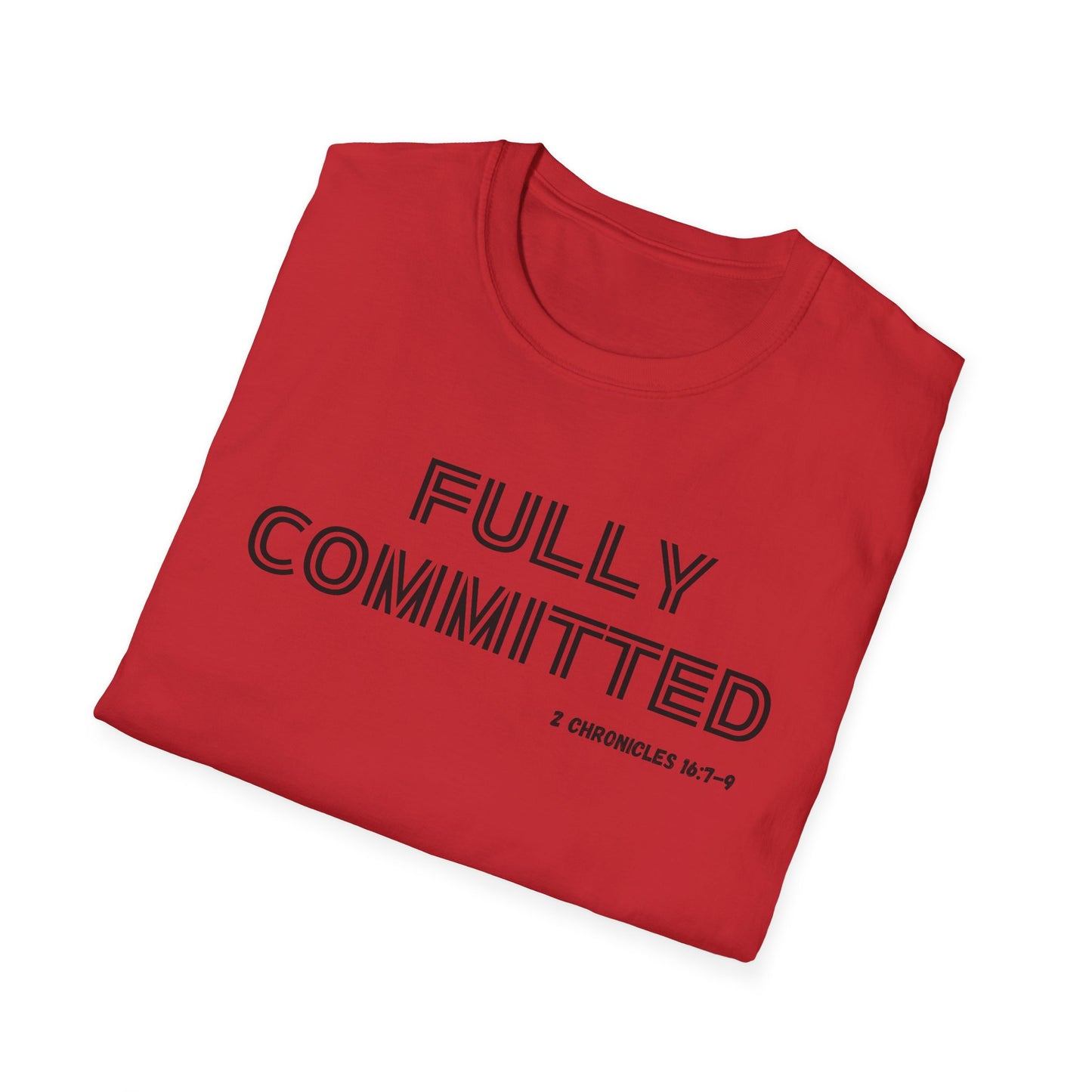 BLACK WRITING FULLY COMMITTED Unisex Softstyle T-Shirt