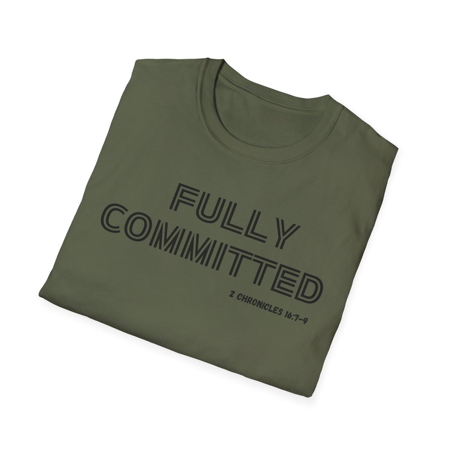 FULLY COMMITTED IN BLACK WRITING Unisex Softstyle T-Shirt