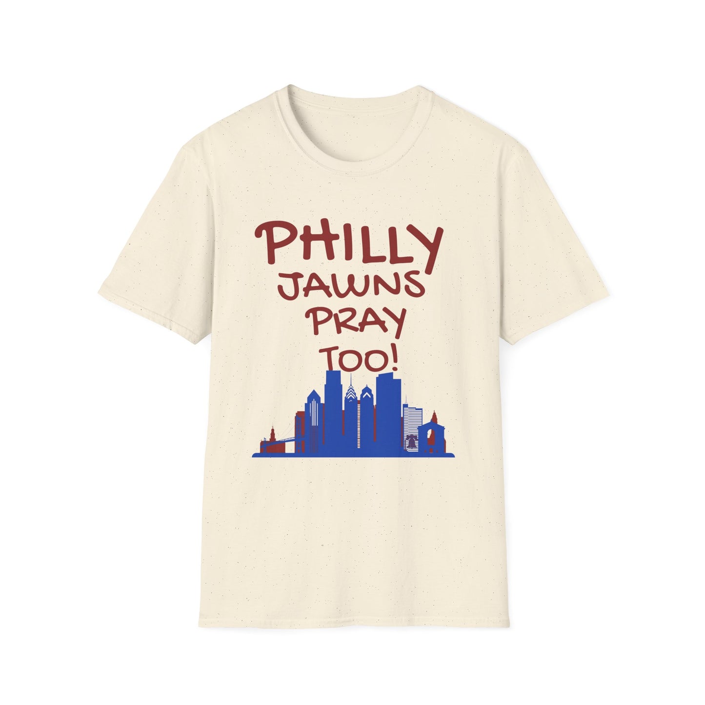 PHILLY JAWNS PRAY TOO Unisex Softstyle T-Shirt