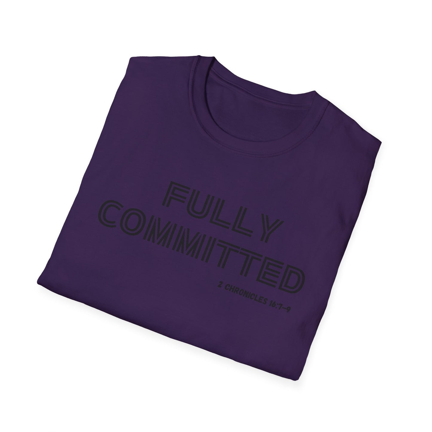 BLACK WRITING FULLY COMMITTED Unisex Softstyle T-Shirt