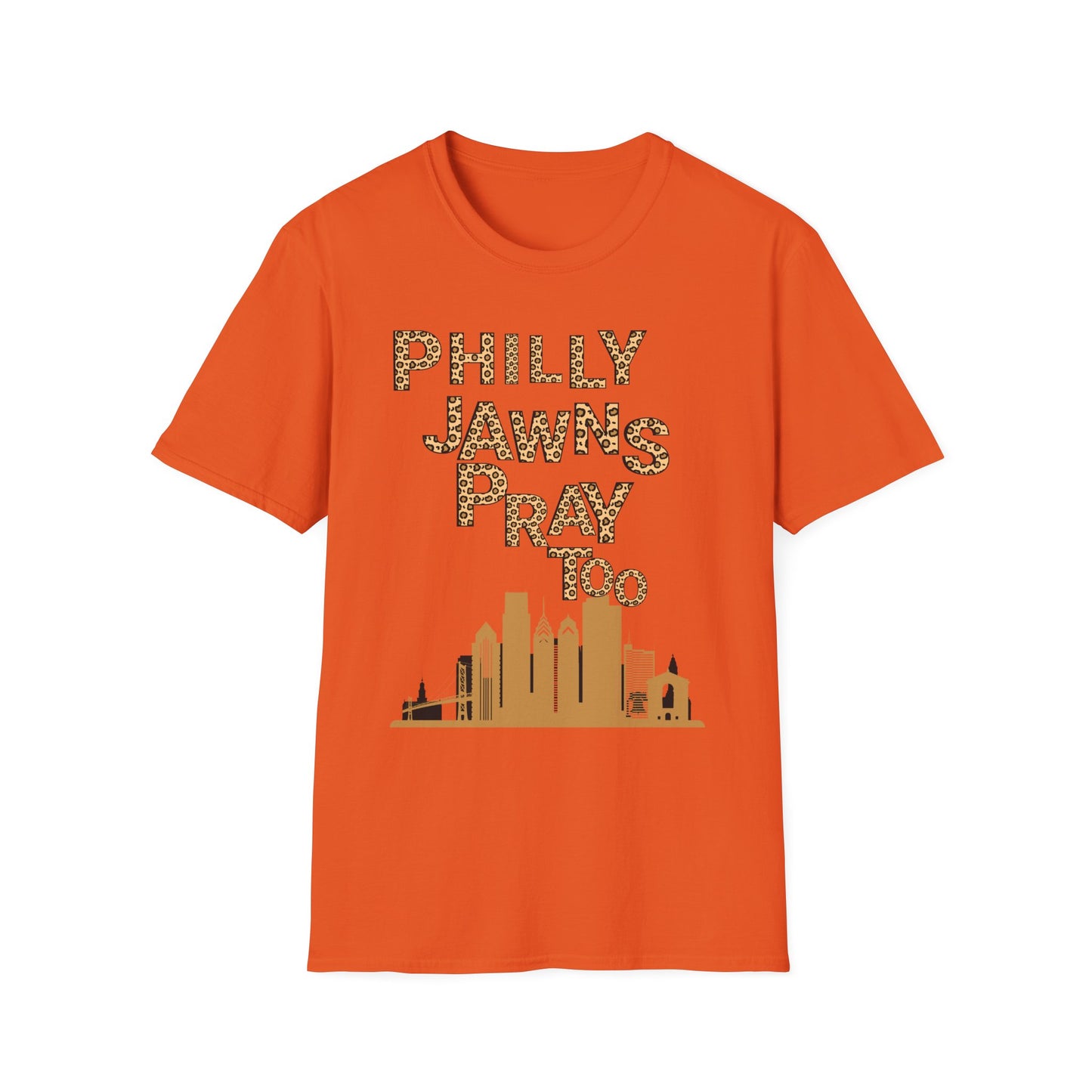 LEOPARD PRINT PHILLY JAWNS PRAY TOO Unisex Softstyle T-Shirt