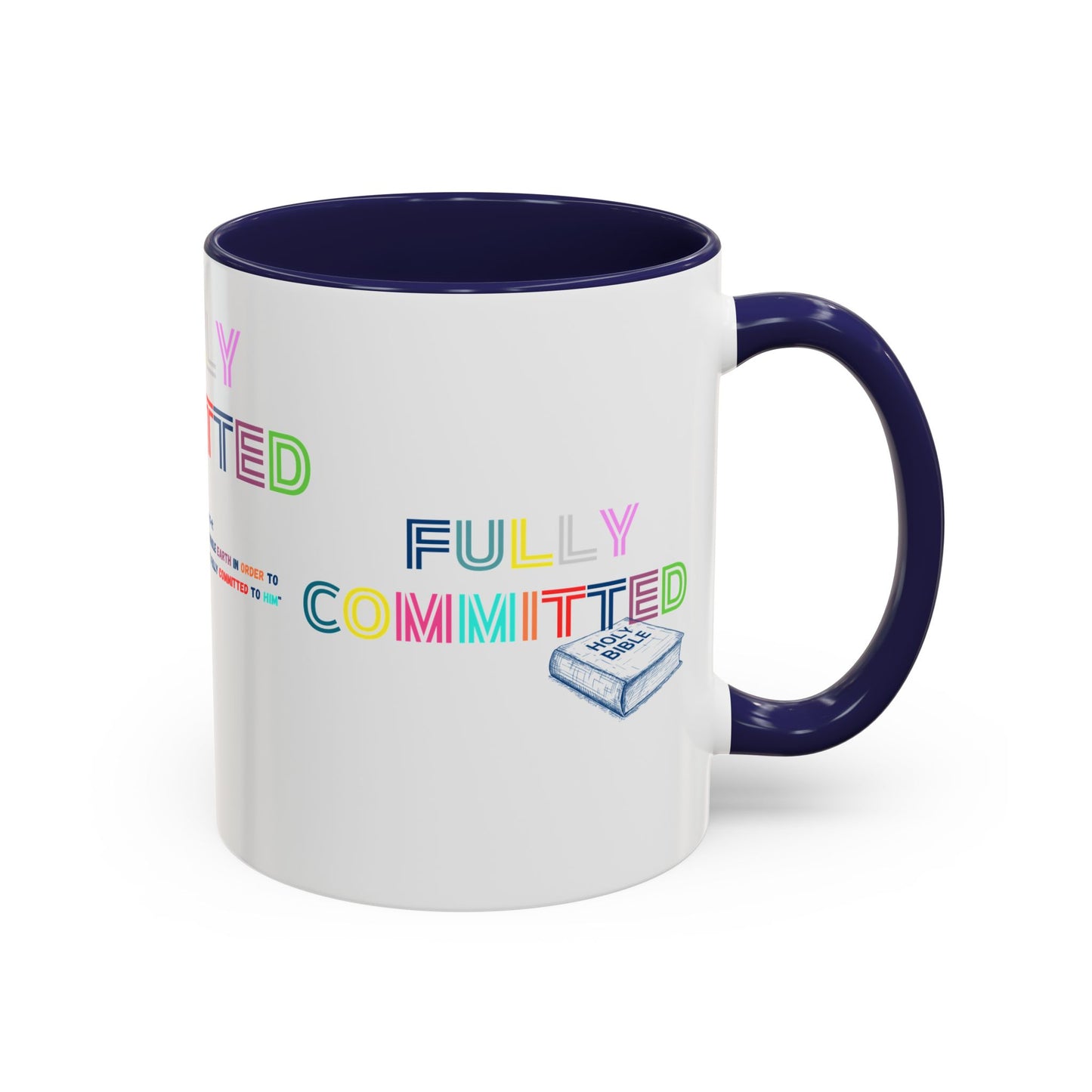 FULLY COMMITTED Accent Coffee Mug (11, 15oz)