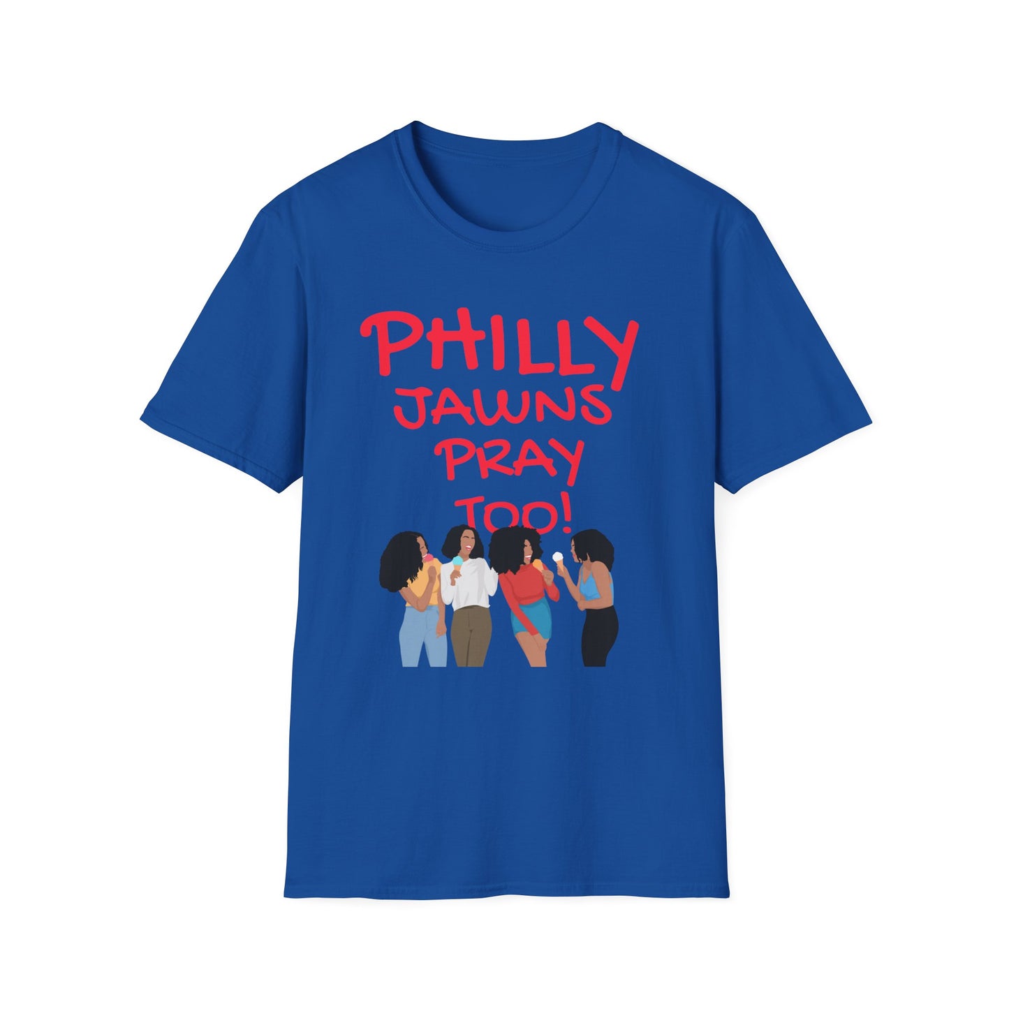 PHILLY JAWNS PRAY TOO Unisex Softstyle T-Shirt