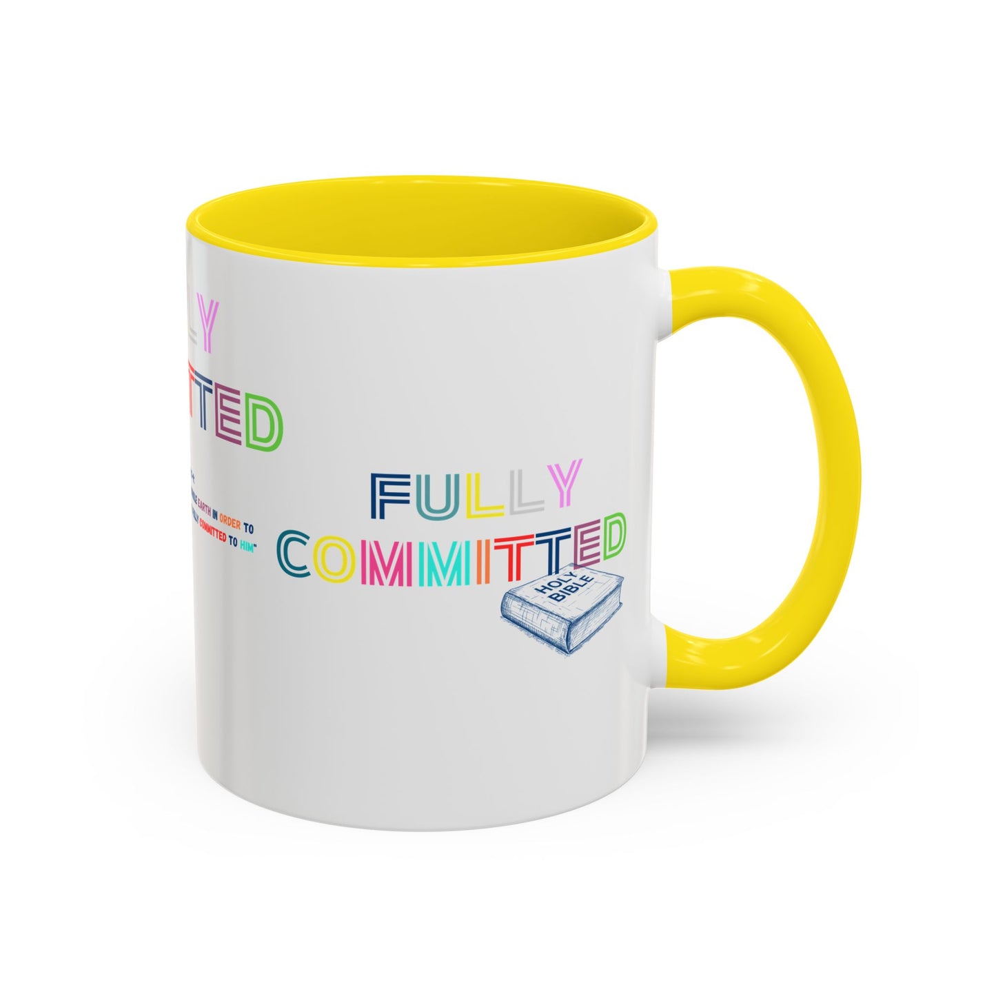 FULLY COMMITTED Accent Coffee Mug (11, 15oz)