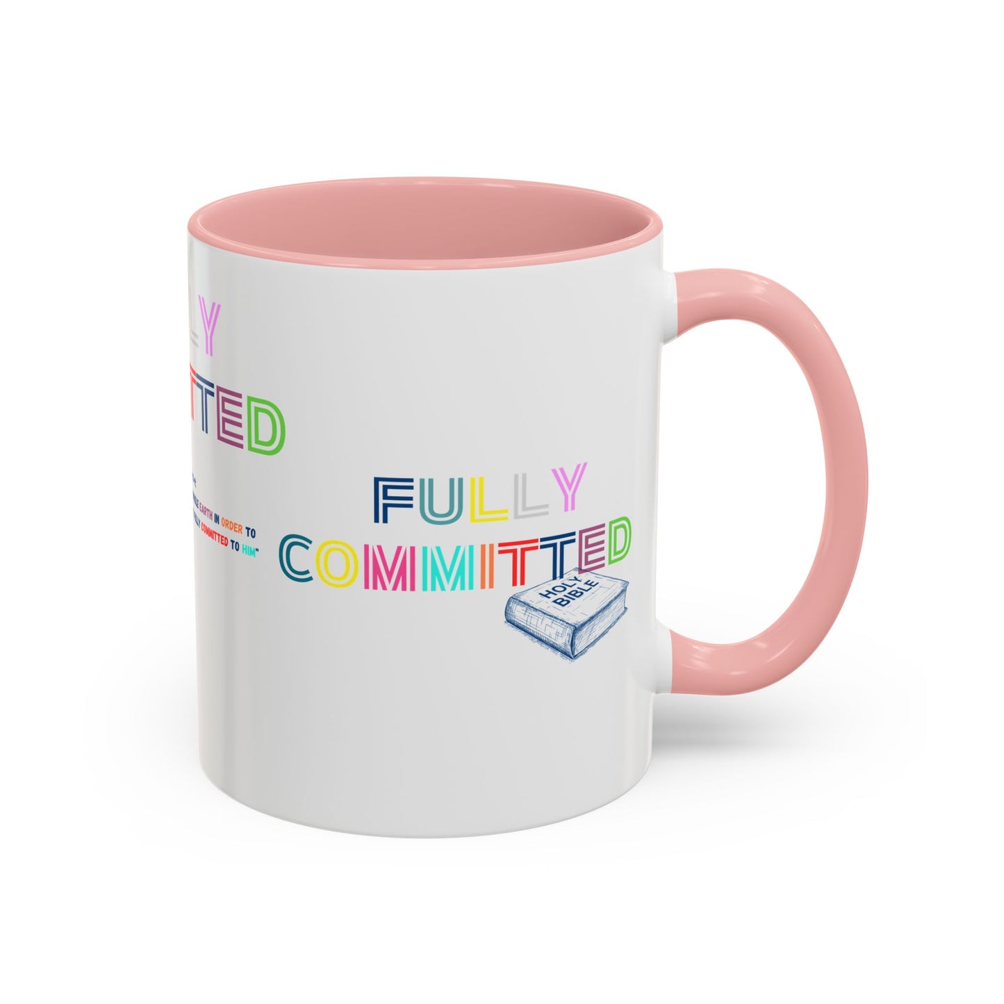 FULLY COMMITTED Accent Coffee Mug (11, 15oz)