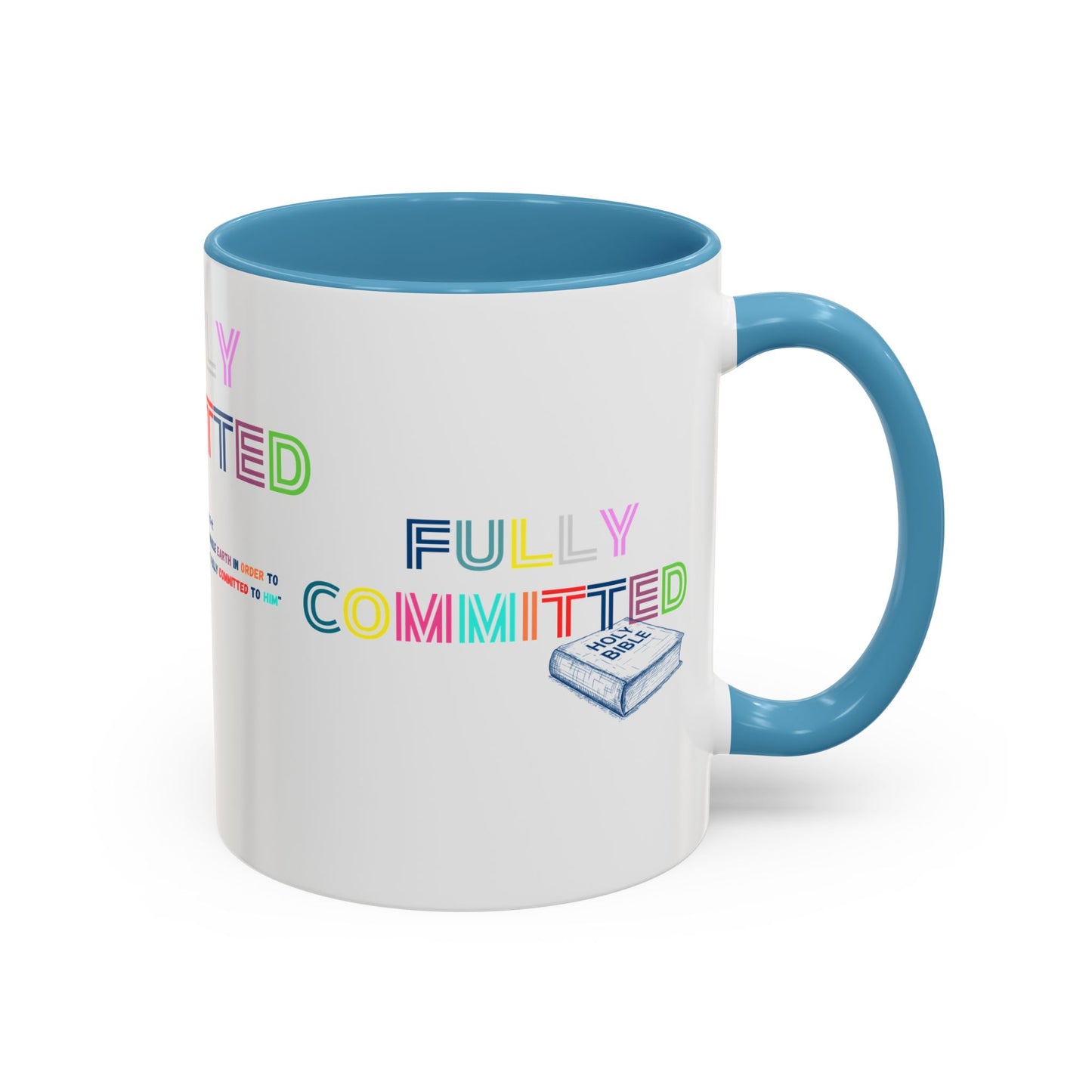 FULLY COMMITTED Accent Coffee Mug (11, 15oz)