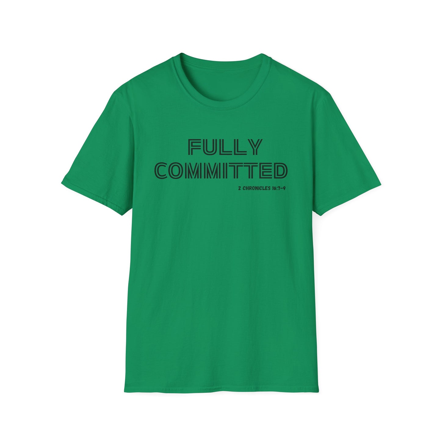 BLACK WRITING FULLY COMMITTED Unisex Softstyle T-Shirt