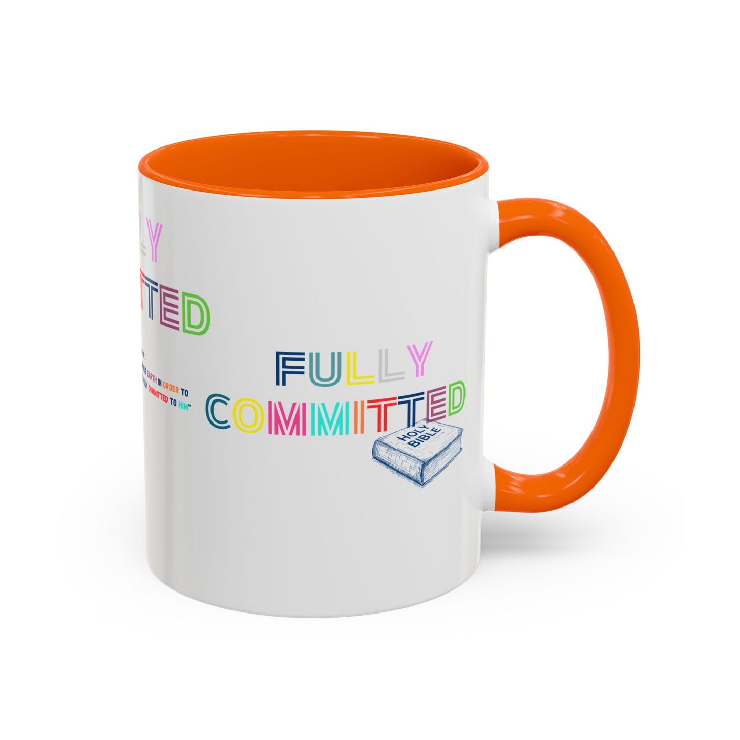 FULLY COMMITTED Accent Coffee Mug (11, 15oz)