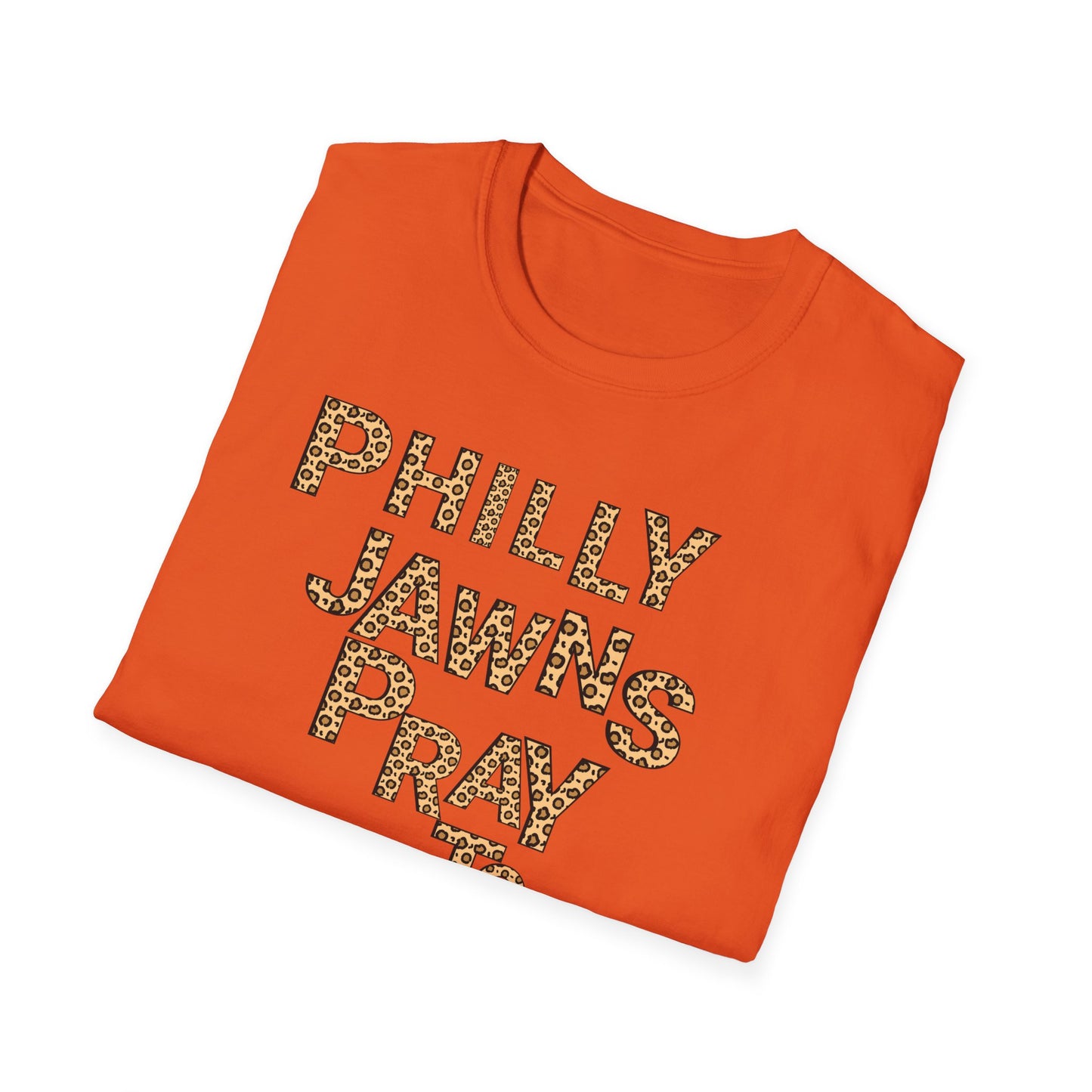 LEOPARD PRINT PHILLY JAWNS PRAY TOO Unisex Softstyle T-Shirt