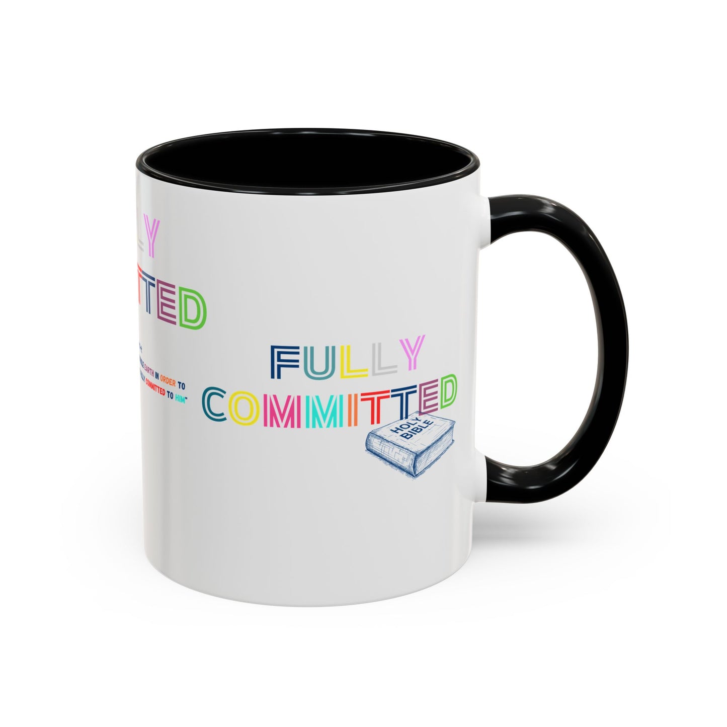 FULLY COMMITTED Accent Coffee Mug (11, 15oz)